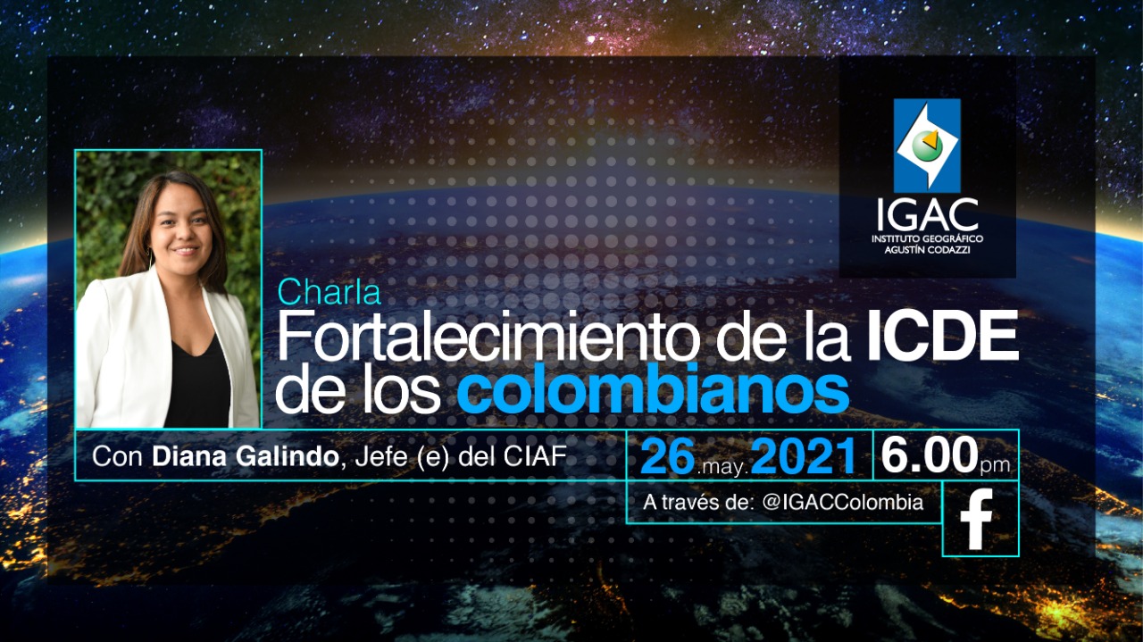 Charla Fortalecimiento de la Infraestructura Colombiana de Datos Espaciales
