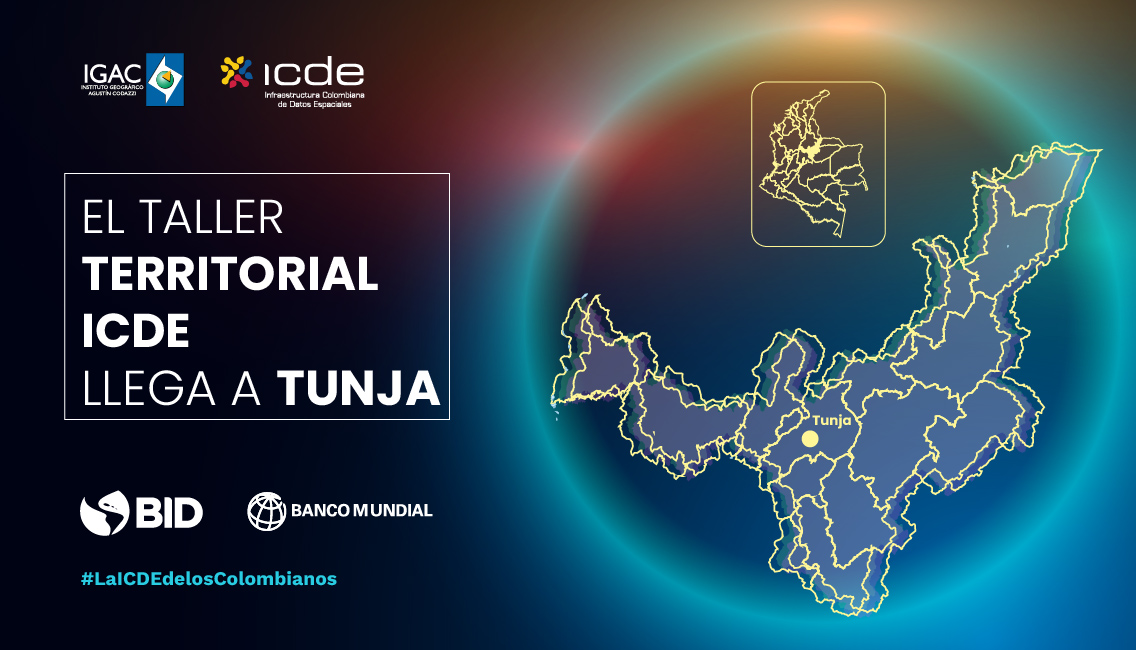 El 4 de octubre Tunja y otros municipios de Boyacá serán capacitados en fortalecimiento territorial información geoespacial