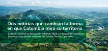 Dos noticias que cambian la forma en que Colombia mira su territorio