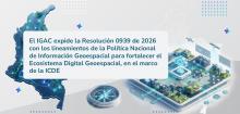 El IGAC expide la Resolución 0939 de 2026